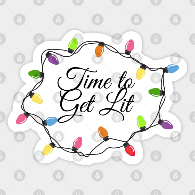 Merry Messy Christmas 'Time to Get Lit' Sticker by ninistreasuretrove